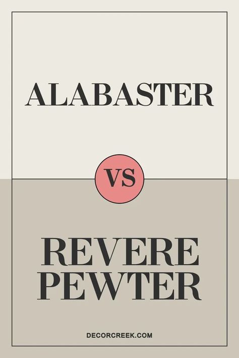 The image compares two colors, "Alabaster" and "Revere Pewter." "Alabaster" is written at the top in a light background section, and "Revere Pewter" is at the bottom in a slightly darker background section. Between the two color names is a red circle with "VS" inside, indicating a comparison between the two. The background contrasts the two colors, with a neutral, soft palette to showcase the difference between them. Alabaster Paint Scheme, Sherwin Williams Revere Pewter, Basement Paint Colors, Alabaster Color, Painting Walls, Popular Paint Colors, Revere Pewter, Master Bedding, Paint Schemes