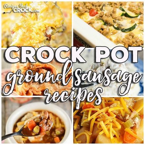 Crock Pot Ground Sausage Recipes: Friday Favorites - Recipes That Crock! Recipes With Bulk Sausage, Pork Sausage Recipes Dinner, Ground Pork Sausage Recipes, Soup Recipes Crockpot, Crock Pot Breakfast Casserole, Ground Italian Sausage Recipes, Ground Breakfast Sausage, Crock Pot Breakfast, Sausage Crockpot Recipes