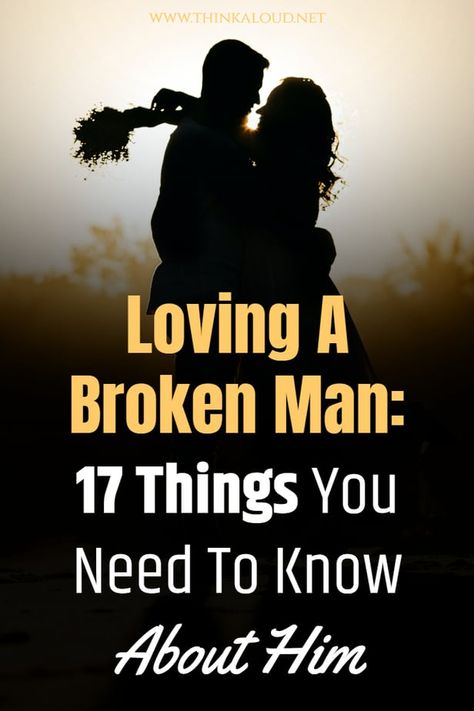 Loving A Broken Man: 17 Things You Need To Know About Him Overcoming Jealousy, What Do Men Want, Understanding Men, What Men Want, Relationship Psychology, Successful Relationships, Men Quotes, Strong Relationship, Pinterest Pin