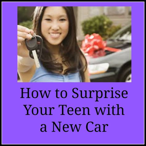 Mommy's Block Party: How to Surprise Your Teen with a New Car How To Gift A Car For Birthday, Car Suprise Ideas Gift, New Car Surprise Ideas, Car Reveal Ideas, Surprise Car Gift Ideas, First Car Surprise Ideas, Sweet 16 Car Surprise Ideas, Car Surprise Ideas, New Car Surprise