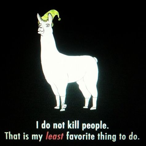 Llamas with hats Llama With Hats, Can't Sleep At Night, Llamas With Hats, Cant Sleep At Night, The Terror, Can't Sleep, Kill People, Need A Laugh, Least Favorite