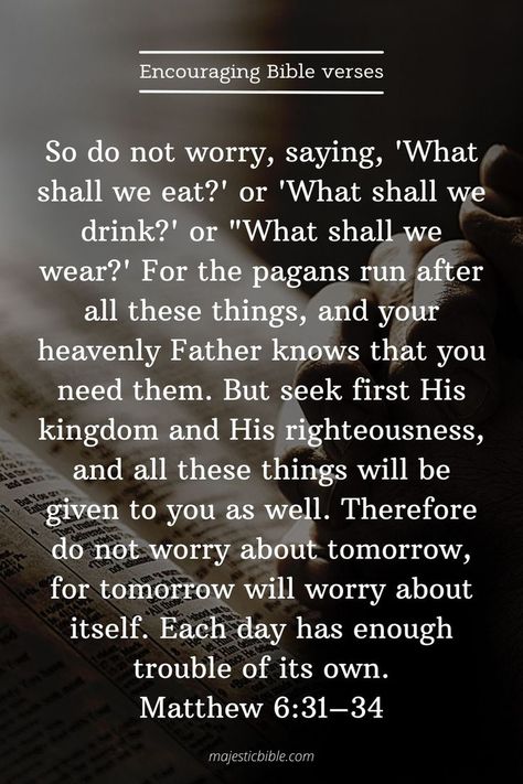 Do Not Worry Scripture, Quotes About Watches, Worry Scripture, Matthew Bible Quotes, Matthew Verses, Quotes For Hard Times, Seek First His Kingdom, Do Not Worry About Tomorrow, Prayer Vision Board