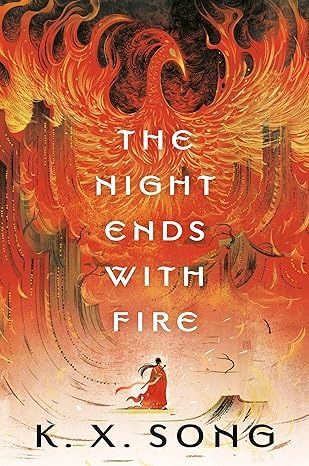 Amazon.com: The Night Ends with Fire eBook : Song, K. X.: Kindle Store Fire Book, Chinese Mythology, New Fantasy, Summer Books, Sea Dragon, Fantasy Adventure, Book Release, Free Prints, Mulan