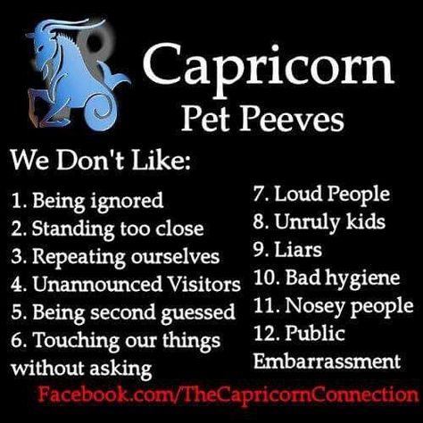 Capricorn Pet Peeves Astrology Capricorn, Capricorn Girl, Capricorn Love, Capricorn Life, Capricorn Traits, Horoscope Capricorn, Capricorn Quotes, Capricorn Women, Capricorn Facts