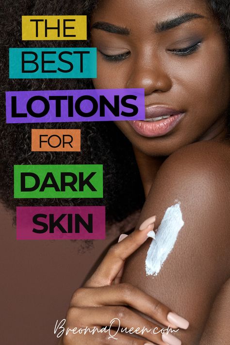 Best Body Lotions For Black Skin, Best Body Lotion For Black Women, Best Body Moisturizer For Black Skin, Even Skin Tone Products For Black Women, Best Lotion For Black Women, Skin Care For Black Women Skincare, Sunscreen For Black Women, Body Lotion For Glowing Skin, Lotion For Glowing Skin