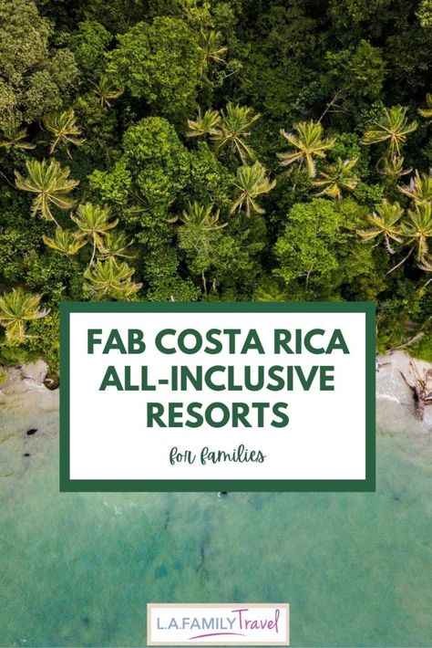 4 Unforgettable Costa Rica All-Inclusive Resorts for Families - LA Family Travel Best Family Resorts, Best All Inclusive Resorts, Unique Vacations, Active Family, Central America Travel, All Inclusive Resort, Costa Rica Travel, Family Resorts, Tamarindo