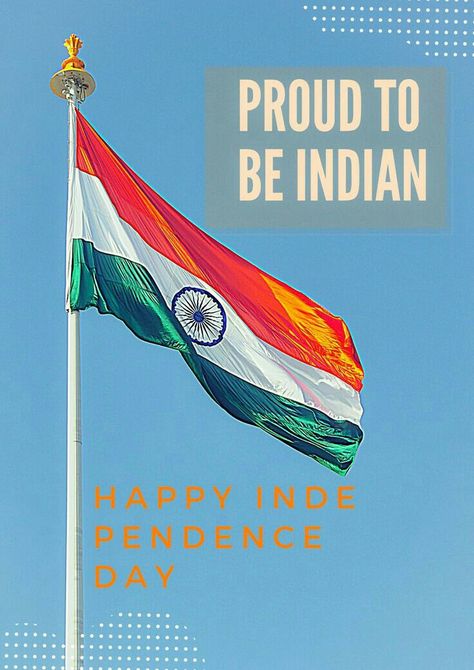 Happy Indipandans Day, Happy Independence Day India, Independence Day Wishes, Independence Day India, Wishes Messages, Happy Independence, Happy Independence Day, Day Wishes, Proud To Be