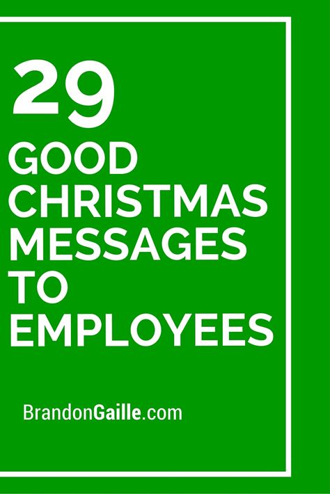 29 Good Christmas Messages to Employees Employee Appreciation Quotes, Holiday Greetings Messages, Employee Quotes, Happy Holidays Message, Xmas Messages, Employee Thank You, Christmas Greetings Messages, Happy Holidays Greetings, Christmas Card Sayings