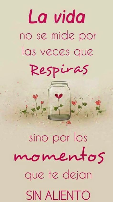 La vida no se mide por las veces que respiras Foto Transfer, Life Thoughts, More Than Words, Spanish Quotes, In Spanish, Cute Quotes, Positive Thoughts, Beautiful Quotes, No Se