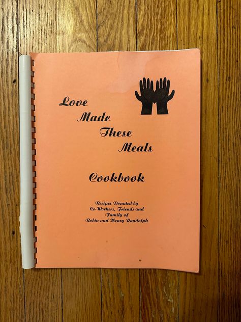 Love Made These Meals Cookbook: Recipes Donated by Co-workers, Friends, and Family of Robin and Henry Randolph (undated) – Cooking in Community Making A Cookbook, Homemade Books, Tomato Pie, Blueberry Pancakes, Co Workers, Old Recipes, Food Stuff, Fresh Tomatoes, Cookbook Recipes