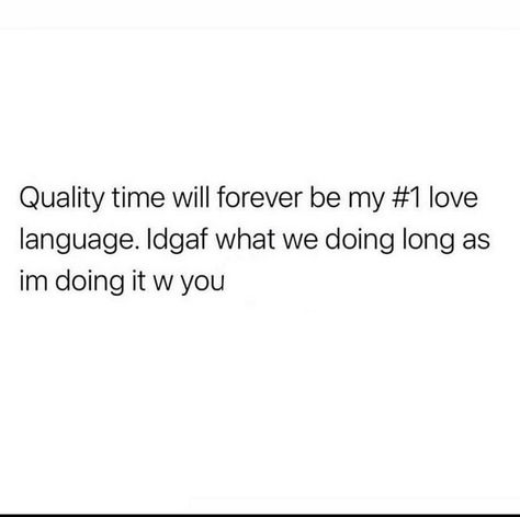 Touch Is My Love Language Quotes, Physical Tough Love Language, Quality Time Love Language Quotes, Her Love Language Is Physical Touch, When Your Love Language Is Quality Time, Quality Time Love Language, My Love Language Is Words Of Affirmation, My Love Language Is Meme, A Love Language