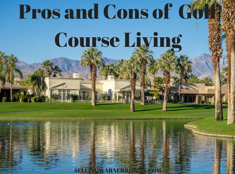 Pros and Cons of Golf Course Living Living On A Golf Course, House On Golf Course, Golf Course Homes, Golf Course House, Retreat House, Best Golf Courses, House Names, Wallpaper Free Download, Home Ownership