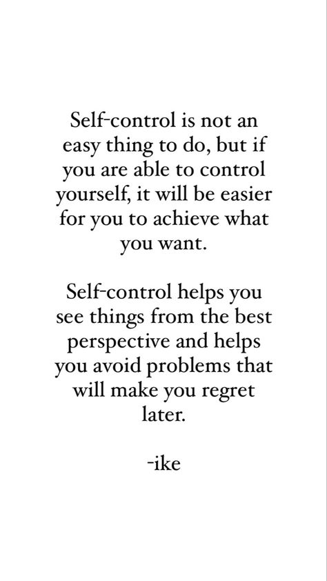 How To Have More Self Control, Lack Of Self Control, Impulse Control Quotes, Quotes On Self Control, Self Control Quotes Mindset, Control What You Can Control, Control Emotions Quotes, Quotes About Self Control, Controlling Quotes