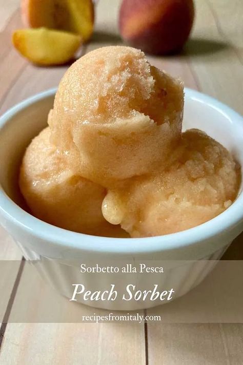 Best Peach Sorbet Recipe (WITH or WITHOUT Ice Cream Maker) Sorbet In Ice Cream Maker, Sorbet Recipes For Ice Cream Maker, Italian Gelato Recipe, Chocolate Gelato Recipe, Peach Sorbet Recipe, Recipes From Italy, Semifreddo Recipe, Homemade Sorbet, Limoncello Recipe