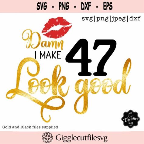 Damn I Make 47 Look Good Svg 47 And Fab Svg 47Th Birthday Svg For Women 47Th Birthday Svg 47 Years Old Svg Forty Seven Birthday Svg Design -655 Check more at https://gigglecutfilesvg.art/product/damn-i-make-47-look-good-svg-47-and-fab-svg-47th-birthday-svg-for-women-47th-birthday-svg-47-years-old-svg-forty-seven-birthday-svg-design-655/ 47th Birthday Ideas For Women, Happy 47th Birthday, Birthday Ideas For Women, Forty Seven, 47th Birthday, Birthday Words, Birthday Svg, My Bff, Birthday Woman