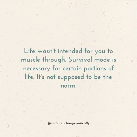 Im Not Living Im Just Surviving, This Is Not How Its Supposed To Be, Growing Up In Survival Mode Quotes, From Surviving To Thriving, Needing Help Quotes Life, Surviving Not Thriving, When It’s All Too Much, Living Vs Surviving Quotes, Stop Surviving And Start Living Quotes