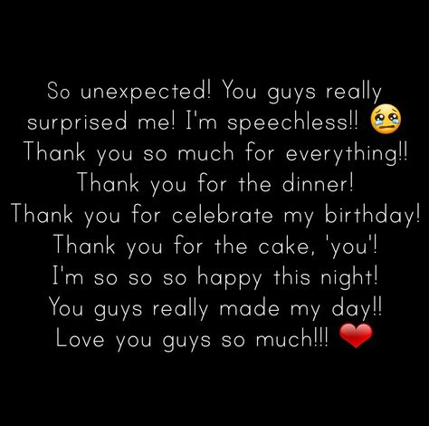 This night will be the best celebration of my birthday I've ever had! Thanks alot from bottom of my heart and I will miss you guys so much! 💋❤ Birthday Celebration Thank You Quotes, Happy Birthday Miss You, Thank You My Love For Birthday Surprise, Thank You For Birthday Wishes For Him, Thank You For The Surprise Quotes, Thank You So Much My Love, Thank You For This Gift Quotes, Thank You Caption For Birthday Surprise, Thanking Friends For Birthday Surprise