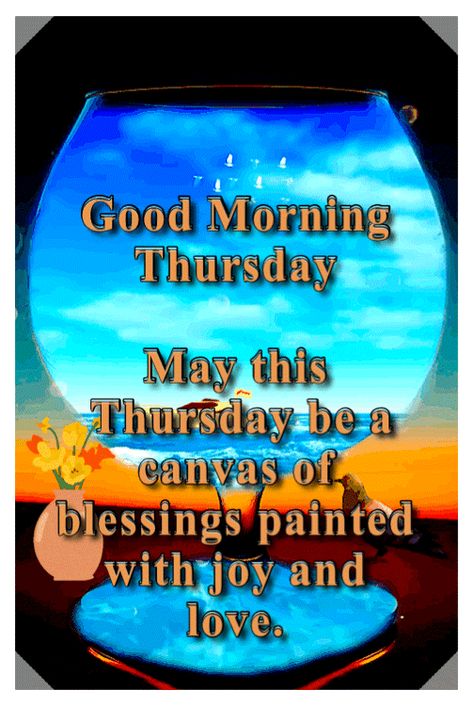 Good Thursday Morning Quotes, Thankful Thursday Quotes Good Morning, Good Morning Thursday Gif, Thursday Quotes Good Morning, Happy Thankful Thursday, Thankful Thursday Quotes, Thursday Morning Prayer, Thursday Gif, Good Thursday Morning