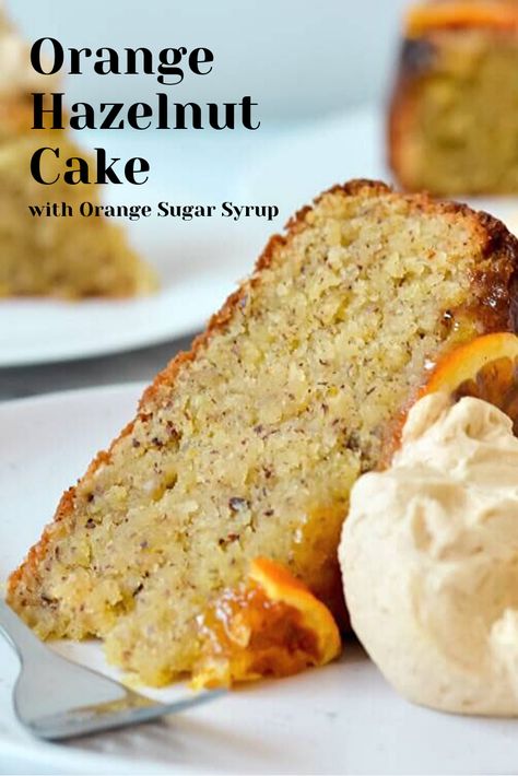 Sugar Syrup For Cakes, Syrup For Cakes, Orange Syrup Cake, Syrup Cake, Hazelnut Cake, Sugar Syrup, Orange Cake, Cake Baking, Savoury Cake