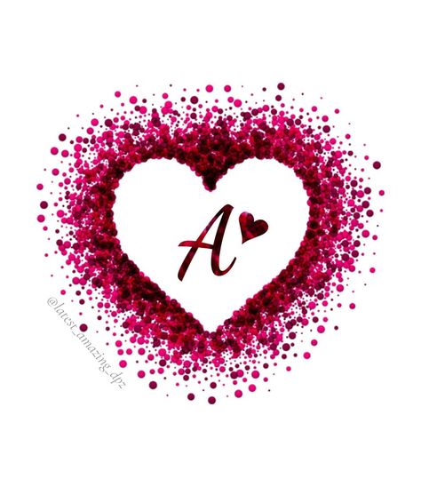 Heart Dpz, Love Life Tattoo, Cute Calligraphy, A Letter Wallpaper, Love Images With Name, Love Wallpaper Download, Letter Images, Stylish Alphabets, Love Heart Images