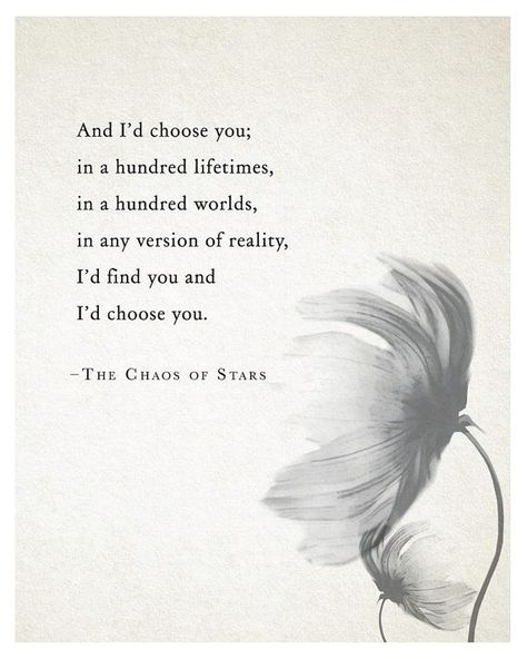 I  have and will always love you                                                                                                                                                                                 More Chaos Of Stars, Star Poetry, The Chaos Of Stars, Id Choose You, Cute Love Quotes, E Card, The Chaos, A Quote, Beautiful Quotes