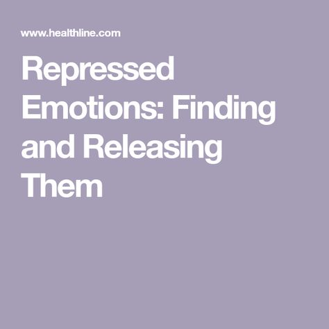 Repressed Emotions: Finding and Releasing Them Recognizing Emotions, Numbing Emotions, Identify Emotions, How To Express Emotions, Releasing Emotions, Suppressing Emotions, Exercise To Release Emotions, Processing Emotions, How To Process Emotions