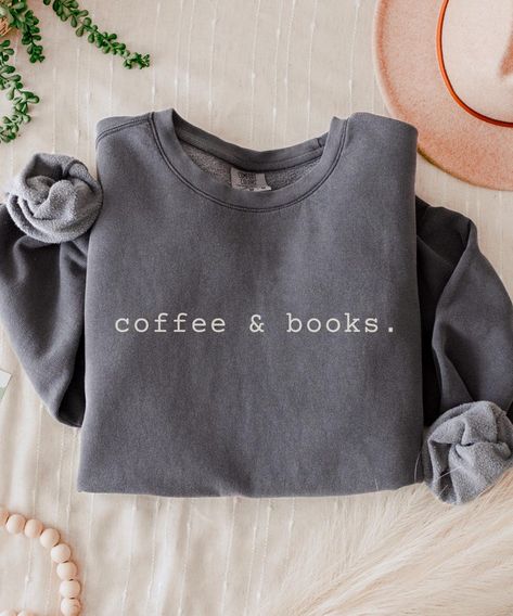 Book Lovers Sweatshirt, Book Lover Sweatshirt, Book Apparel, Book Sweatshirts, Bookish Sweatshirts, Coffee Books, Couple Stuff, Gift For Book Lover, Cozy Coffee