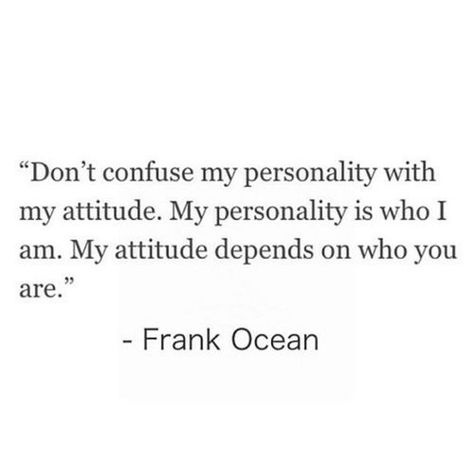 Frank Ocean Quotes, Ocean Quote, Good Quotes, My Personality, Ocean Quotes, Love Quotes Photos, Senior Quotes, Life Quotes Love, Best Love Quotes