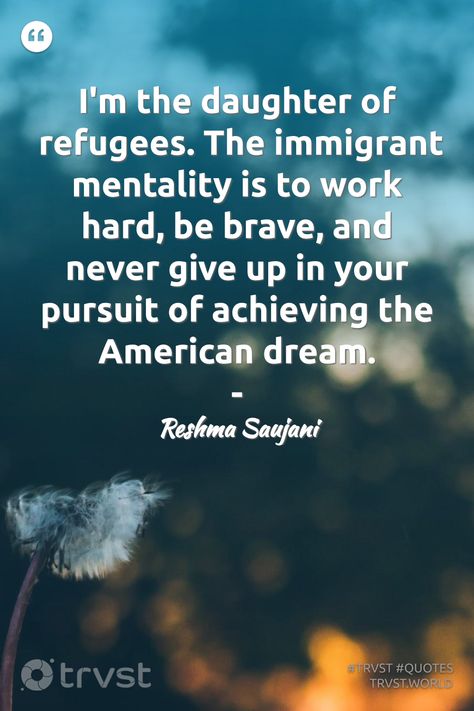 Refugee Quotes, Immigration Quotes, Phoenix Flying, Good Essay Topics, Reshma Saujani, Latina Culture, 40 Quotes, College Essay Examples, Admission Essay