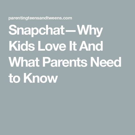 Snapchat—Why Kids Love It And What Parents Need to Know Snap Streak, Teen Love, Coping Strategies, Parenting Teens, Good Parenting, Positive Parenting, A Teen, Exercise For Kids, Our Kids