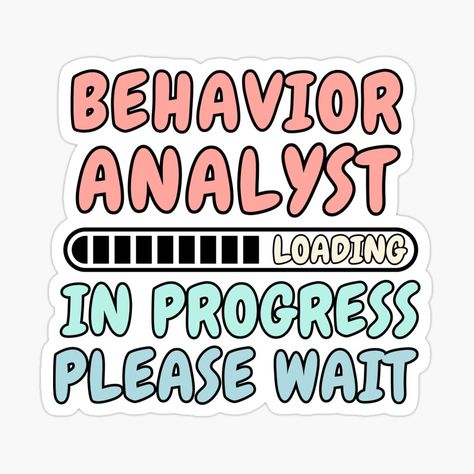 Applied Behavior Analysis, Behavior Analyst, Behavior Analysis, Grad School, 2025 Vision, Please Wait, Science Poster, Stranger Things Fanart, Vision Board