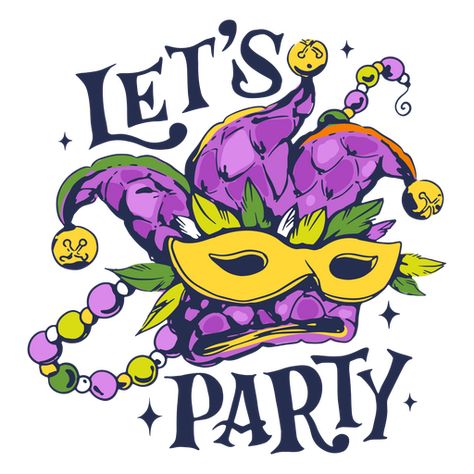 Mardi Gras party quote badge PNG Design New Orleans Party, Party Quotes, Mardi Gras Beads, Mardi Gras Party, Mardi Gras Mask, Digital Painting Tutorials, Masquerade Mask, March 1, Quote Stickers