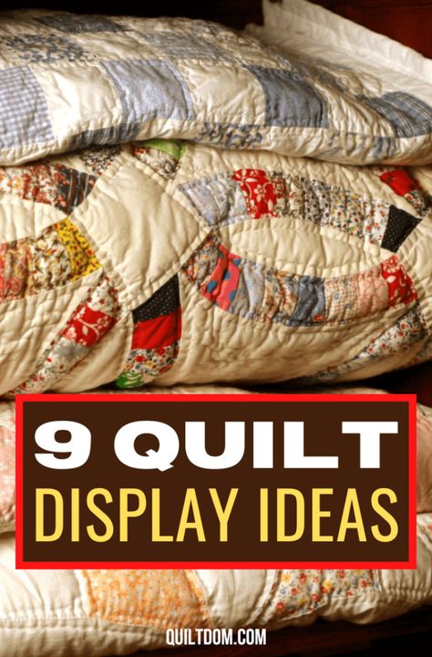 9 Unique Quilt Display Ideas How To Display Quilts On Wall, Quilt Patterns Farmhouse, Display Old Quilts Ideas, Diy Quilt Hanger Ideas, Diy Quilt Display Ideas, Wall Quilt Display, Decor With Quilts, Displaying Quilts At A Craft Fair, How To Display A Quilt On The Wall