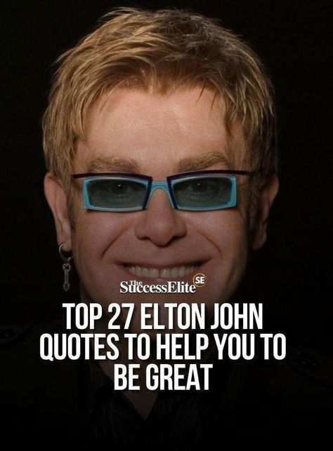 Elton John Quotes, Elton John Lyrics, Elton John Songs, Billionaire Quotes, Songs With Meaning, Successful Person, Yearbook Quotes, Song Lyric Quotes, Singing Happy Birthday