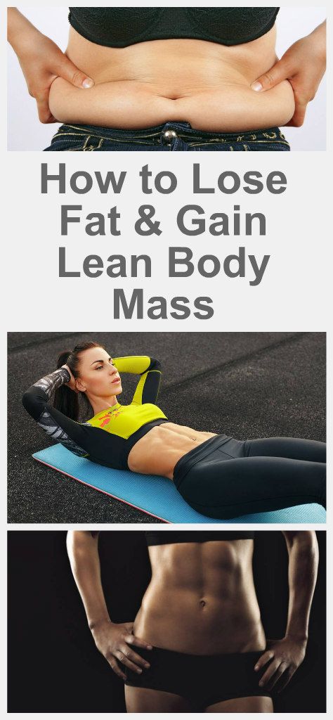 How To Lose Fat And Gain Lean Body Mass Loose Fat Gain Muscle Meal Plan, Loose Weight Gain Muscle Diet, Diet For Fat Loss And Muscle Gain, Food For Fat Loss And Muscle Gain, Fat Loss Muscle Gain, Help Losing Weight