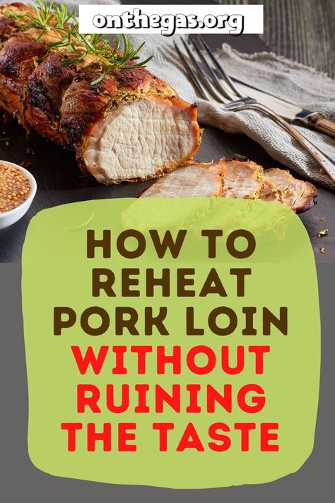 On The Gas has some amazing tips for reheating pork loin without ruining it. Roasted or smoked pork can become tough and dry when you reheat it, especially if it is pork loin. Have no fear; your leftovers won’t go to waste when you use these tips and tricks! Learn some reheating hacks here. #porkloin #reheatingpork #howtoreheatpork #reheatingporkloin What To Make With Leftover Pork Loin, Leftover Pork Loin Ideas, Leftover Pork Loin Roast Recipes, Leftover Smoked Pork Loin Recipes, Reheat Pork Chops In Air Fryer, Pork Loin Leftovers Ideas, How Long To Cook Pork Loin In Oven, Reheat Pork Tenderloin, Grilled Pork Roast