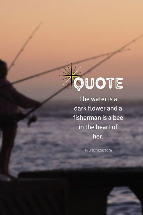 The water is a dark flower and a fisherman is a bee in the heart of her #quote #heart #dark #flower #fishing quote #bee #and #water #the #unicrazestore Fisherman Quotes, Fishing Quotes, Dark Flowers, Dad Quotes, In The Heart, Fishing, Bee, Inspirational Quotes, Fish