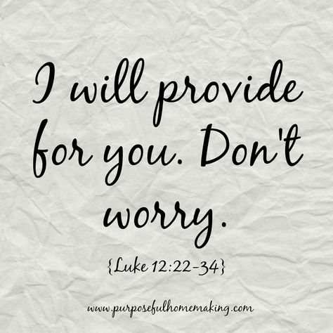 Purposeful Homemaking: I Will Provide For You. Don't Worry God Provides Quotes, God's Promise, God Will Provide, Jesus Christus, Inspirational Bible Quotes, Bible Verses Quotes Inspirational, Favorite Bible Verses, Bible Encouragement, Scripture Quotes