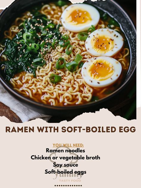 🍜🍳 Warm up with Ramen with Soft-Boiled Egg—a comforting bowl of noodles with a rich broth and perfectly cooked egg! 😋🍲 #Ramen #ComfortFood Ramen with Soft-Boiled Egg Ingredients: Ramen noodles (1 pack) Chicken or vegetable broth (2 cups) Soy sauce (2 tbsp) Soft-boiled eggs (2) Green onions (2, chopped) Sesame seeds (1 tbsp) Spinach (1 cup, fresh) Instructions: Cook ramen noodles according to package instructions, drain and set aside. Heat broth and soy sauce in a pot. Divide noodles into ... Egg Ramen, Ramen Eggs, Asian Ramen, Ramen Egg, Bowl Of Noodles, Vegetable Noodles, Vegetable Broth, Soft Boiled Eggs, Boiled Egg