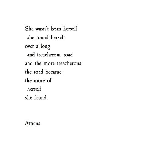 I'm a constant work in progress and I'm loving the journey. Finding Oneself Quotes, Atticus Quotes Strength, Constantly Evolving Quotes, Wild Poetry, Finding Oneself, Atticus Quotes, Atticus Poetry, Constantly Evolving, Poem Quotes