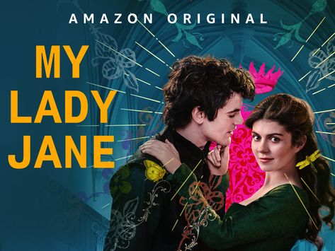 My Lady Jane Show, My Lady Jane Poster, My Lady Jane Prime, My Lady Jane 2024, Series Recommendation, My Lady Jane, Anna Chancellor, Love Letter To Her, Jane Grey