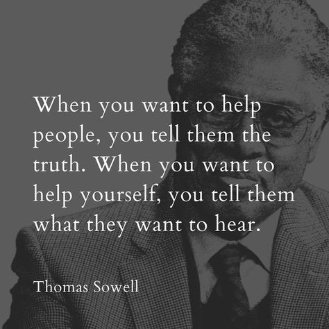 Daily Philosopher on Instagram: "“The truth is often not very complicated. What gets complex is evading the truth.” | Thomas Sowell" Thomas Sowell Quotes Truths, Thomas Sowell Quotes, Telling The Truth Quotes, 4th Of July Cross Stitch, Sowell Quotes, Southern Words, Ancient Egypt Pyramids, Thomas Sowell, Soulful Quotes