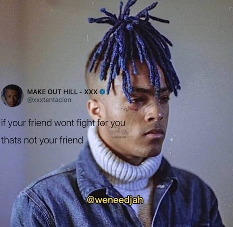 Xxxtancion Quotes, Xxxtentaci̇on Quotes, Inspirational Rap Quotes, Not Your Friend, Miss U My Love, Lowkey Rapper, Jahseh Onfroy, Best Rapper Ever, Xxxtentacion Quotes