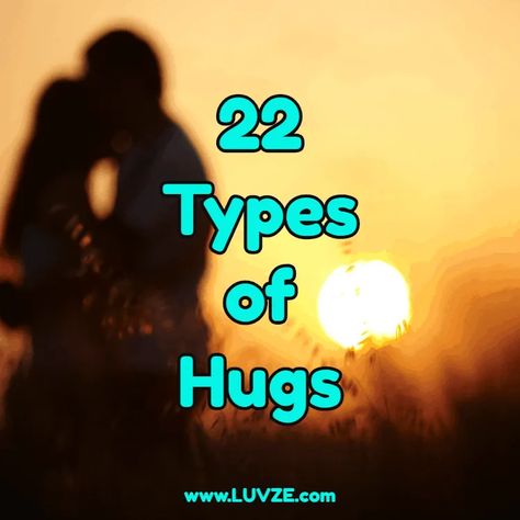 22 Different Types of Hugs and Their Meanings - Luvze Hug Types, Hug Therapy, Hugs Meaning, Types Of Hugs, Types Of Kisses, Danse Lente, Back Hug, Group Hug, Slow Dance