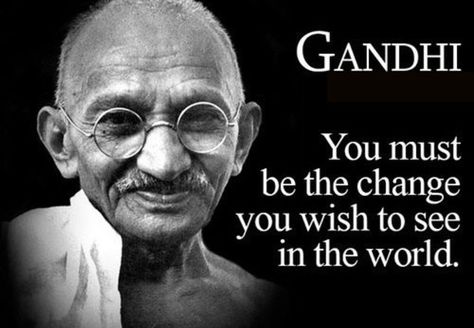 “Be the change you wish to see in the world” The line above is my favorite and really inspiring which makes me to understand it’s real important that you should be the first to start whatever… Mahatma Gandhi Quotes, Gandhi Quotes, Quotes About Change, A Course In Miracles, Quotes By Famous People, S Quote, Be The Change, Leadership Quotes, Dalai Lama