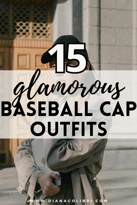 15 Glamorous Baseball Cap Outfits to Recreate - Diana Colibri Baseball Hat Concert Outfit, Ball Hat Outfit, Outfit With A Baseball Cap, What To Wear With Baseball Hat, Women In Caps Outfit, Hat And Tshirt Outfit, Cap Woman Outfit, Outfit With Caps For Women, Dress With Ball Cap Outfit