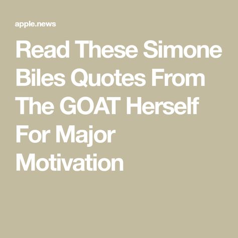 Read These Simone Biles Quotes From The GOAT Herself For Major Motivation Simone Biles Quotes, Gymnastics Quotes Motivational, Elite Gymnastics, Gymnastics Quotes, Scary Mommy, Olympic Medals, Important Quotes, Simone Biles, Sports Quotes