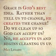 Max Lucado Quotes, Sinner Saved By Grace, Max Lucado, Joel Osteen, God's Grace, Gods Grace, Praise God, Verse Quotes, A Quote