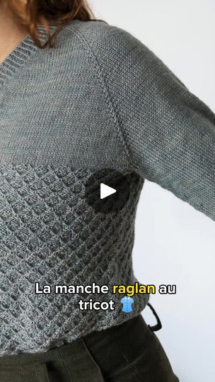 Connais-tu le raglan ? 😍 #tricotaddict #tricoter #tricot #triconautes #raglan #modèletricot #pulltricot #tricoterunpull | Les Triconautes Manche