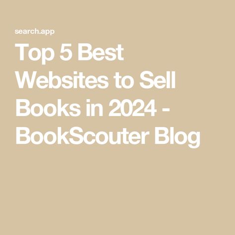 Top 5 Best Websites to Sell Books in 2024 - BookScouter Blog Sell Used Books, Scholarships For College Students, Sell Books Online, Different Types Of Books, Sell Books, Taking Up Space, Copy Editing, Where To Sell, Best Websites